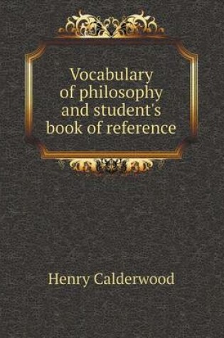 Cover of Vocabulary of Philosophy and Student's Book of Reference