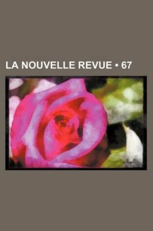 Cover of La Nouvelle Revue (67)