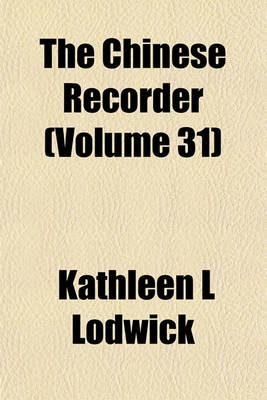 Book cover for The Chinese Recorder (Volume 31)