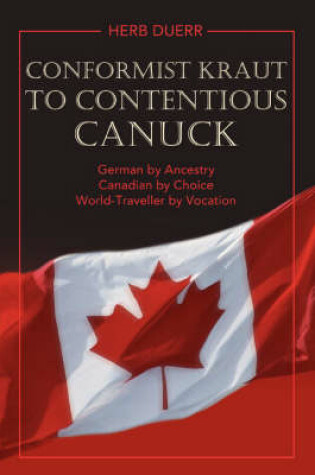 Cover of Conformist Kraut to Contentious Canuck