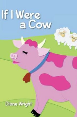 Cover of If I Were a Cow