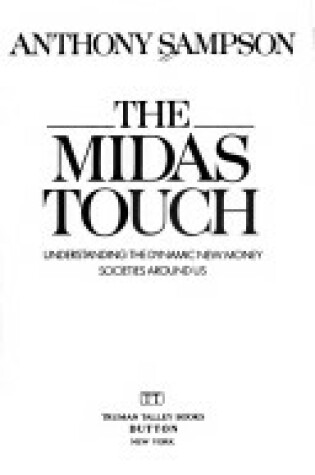 Cover of Sampson Anthony : Midas Touch (Hbk)