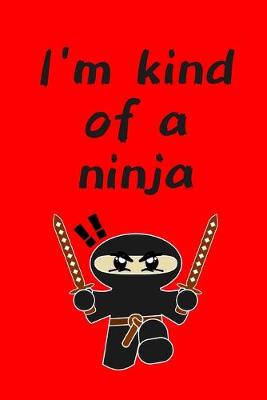 Book cover for I'm kind of a ninja