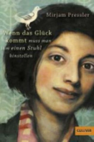 Cover of Wenn Das Gluck Kommt, Muss Man Ihm Einen Stuhl Hinstellen