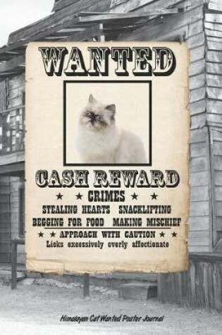 Cover of Himalayan Cat Wanted Poster Journal