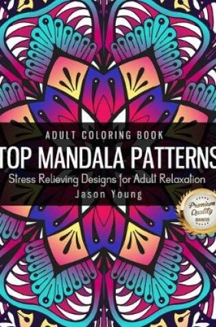 Cover of Adult Coloring Book Top Mandala Pattern Stress Relieving Designs For Adult Relaxation