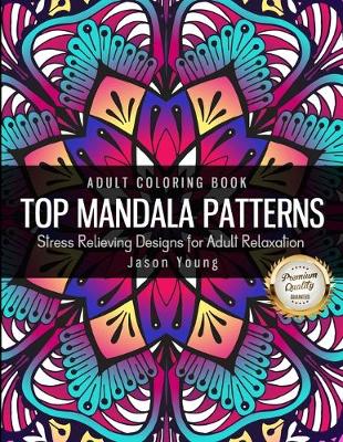 Cover of Adult Coloring Book Top Mandala Pattern Stress Relieving Designs For Adult Relaxation