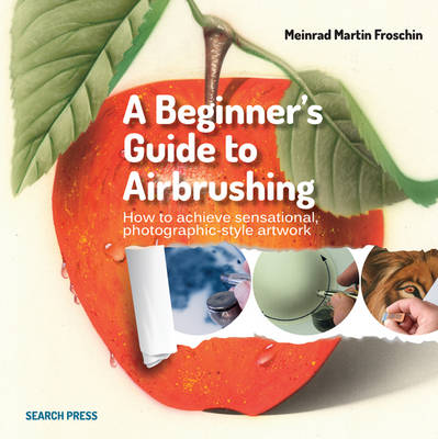 Cover of A Beginner's Guide to Airbrushing