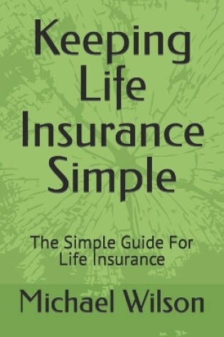 Cover of Keeping Life Insurance Simple