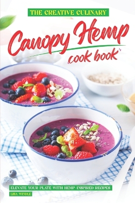 Book cover for The Creative Culinary Canopy Hemp Cookbook