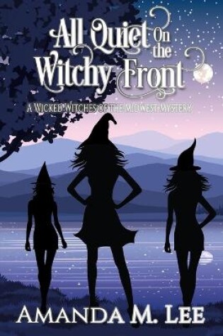 Cover of All Quiet On the Witchy Front