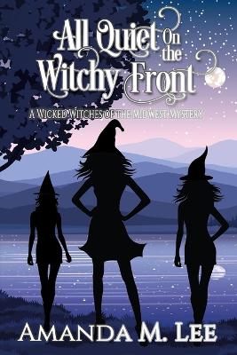 Cover of All Quiet On the Witchy Front