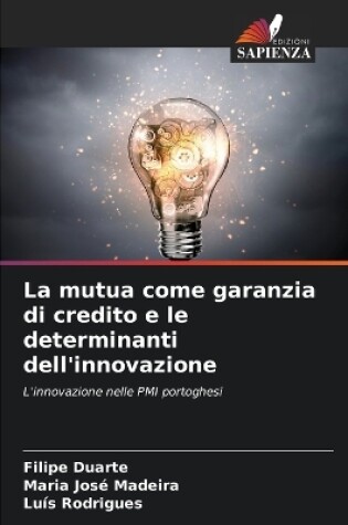 Cover of La mutua come garanzia di credito e le determinanti dell'innovazione