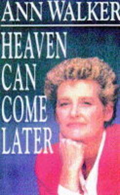 Book cover for Heaven Can Come Later