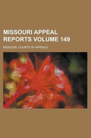 Cover of Missouri Appeal Reports Volume 149