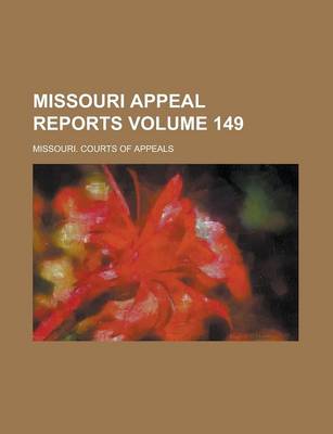 Book cover for Missouri Appeal Reports Volume 149