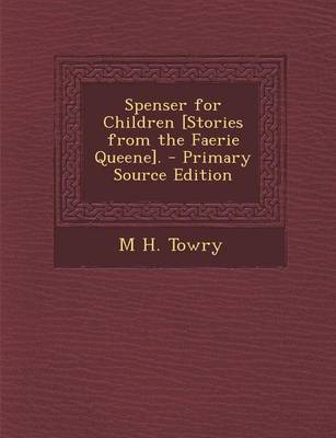 Book cover for Spenser for Children [Stories from the Faerie Queene]. - Primary Source Edition