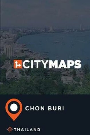 Cover of City Maps Chon Buri Thailand