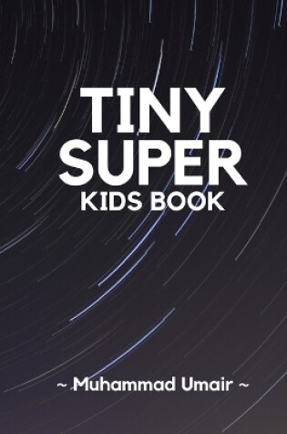 Cover of Tiny Super Kids Book