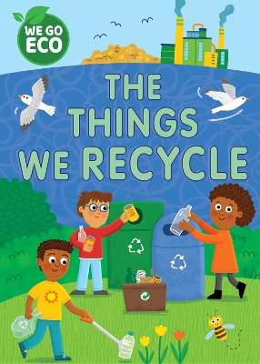 Book cover for WE GO ECO: The Things We Recycle