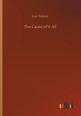 Book cover for The Cause of it All