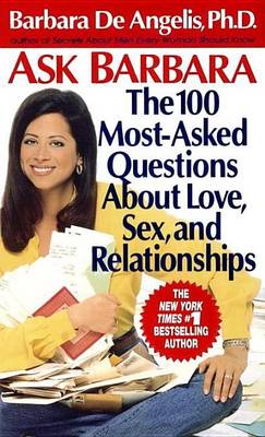 Book cover for Ask Barbara: The 100 Most Asked Questions about Love, Sex, and Relationships