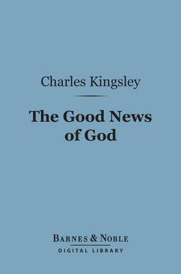 Book cover for The Good News of God (Barnes & Noble Digital Library)