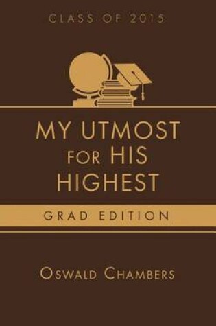 Cover of My Utmost for His Highest 2015 Grad Edition