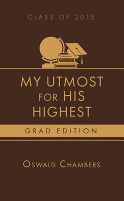 Book cover for My Utmost for His Highest 2015 Grad Edition