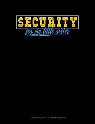 Book cover for Security for My Little Sister