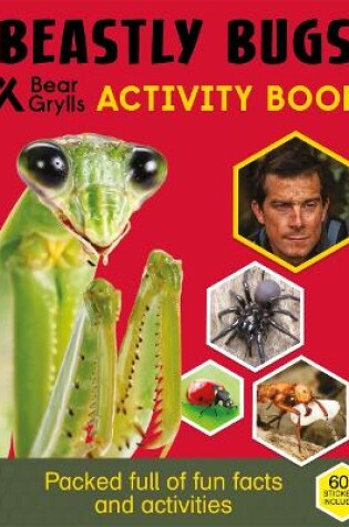 Cover of Bear Grylls Sticker Activity: Beastly Bugs