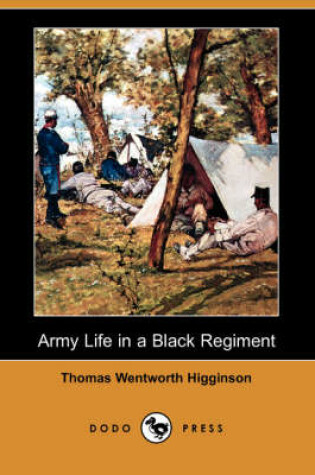 Cover of Army Life in a Black Regiment (Dodo Press)