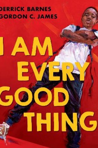 Cover of I Am Every Good Thing