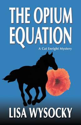 Book cover for The Opium Equation: A Cat Enright Equestrian Mystery