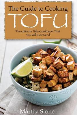 Book cover for The Guide to Cooking Tofu