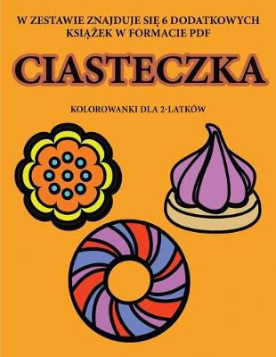 Book cover for Kolorowanki dla 2-latków (Ciasteczka)