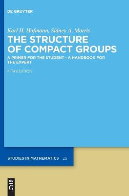 Book cover for The Structure of Compact Groups