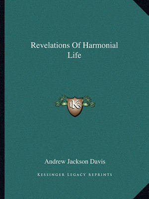 Book cover for Revelations of Harmonial Life