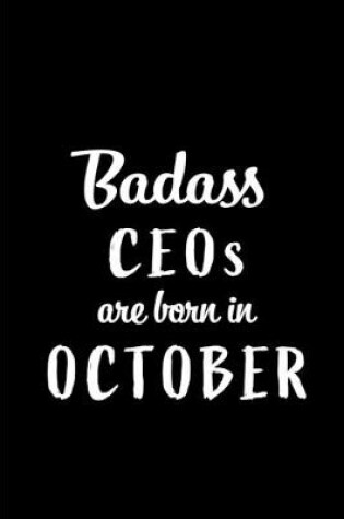 Cover of Badass CEOs Are Born In October