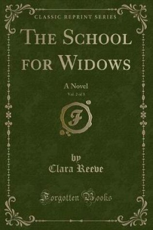 Cover of The School for Widows, Vol. 2 of 3