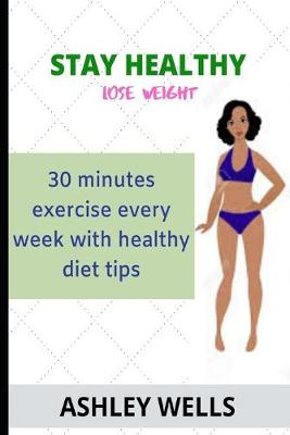 Book cover for Stay Healthy Lose Weight