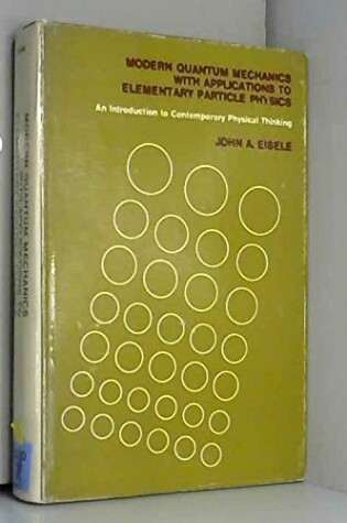 Cover of Modern Quantum Mechanics with Applications to Elementary Particle Physics