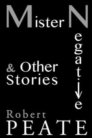 Cover of Mister Negative and Other Stories