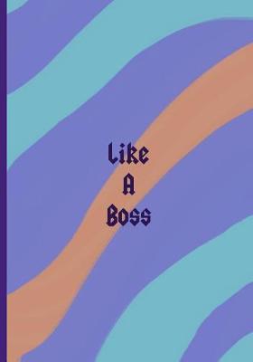 Book cover for Like A Boss
