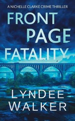 Front Page Fatality by LynDee Walker