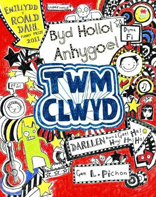 Book cover for Cyfres Twm Clwyd: Byd Hollol Anhygoel Twm Clwyd