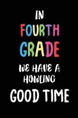Book cover for In Fourth Grade We Have A Howling Good Time