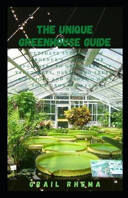 Book cover for The Unique Greenhouse Guide