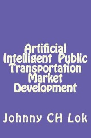 Cover of Artificial Intelligent Public Transportation Market Development