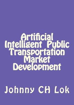 Book cover for Artificial Intelligent Public Transportation Market Development